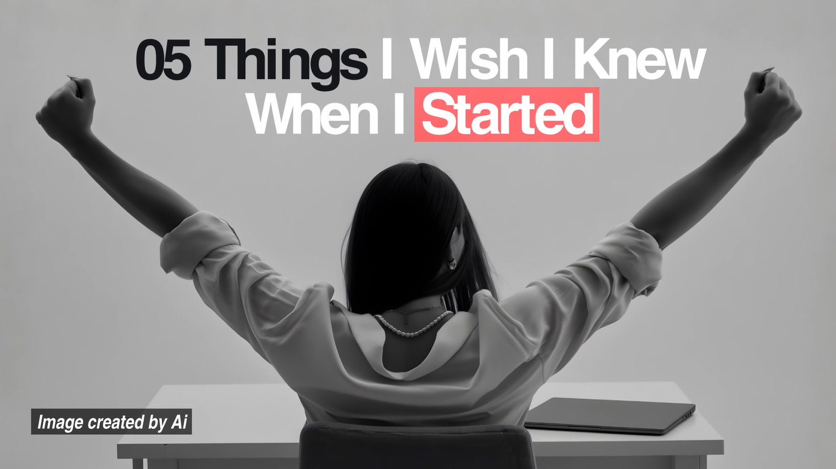 5 Things i wish i knew when i started